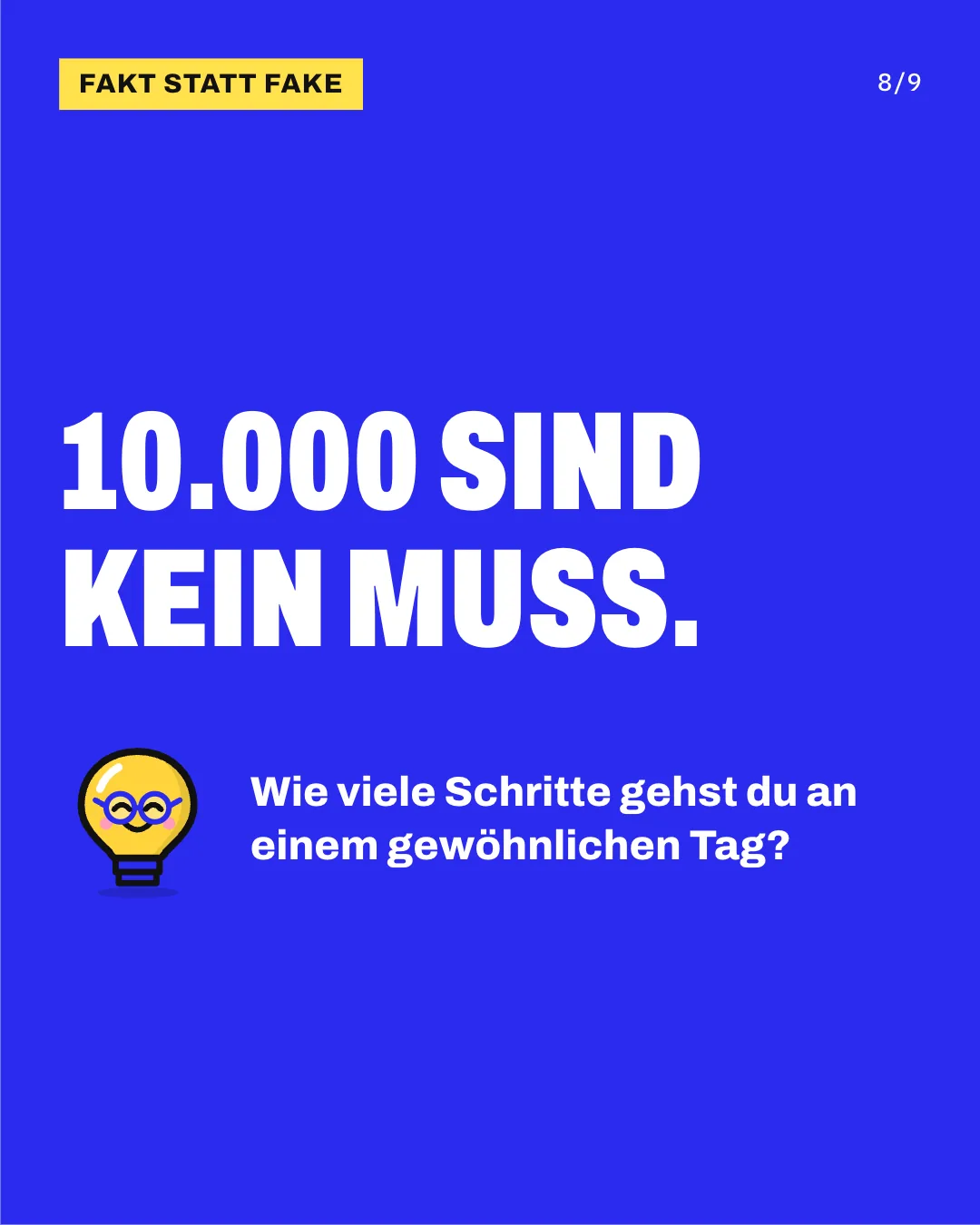 Slide 8: 10.000 sind kein Muss. Wie viele Schritte gehst du an einem gewöhnlichen Tag?