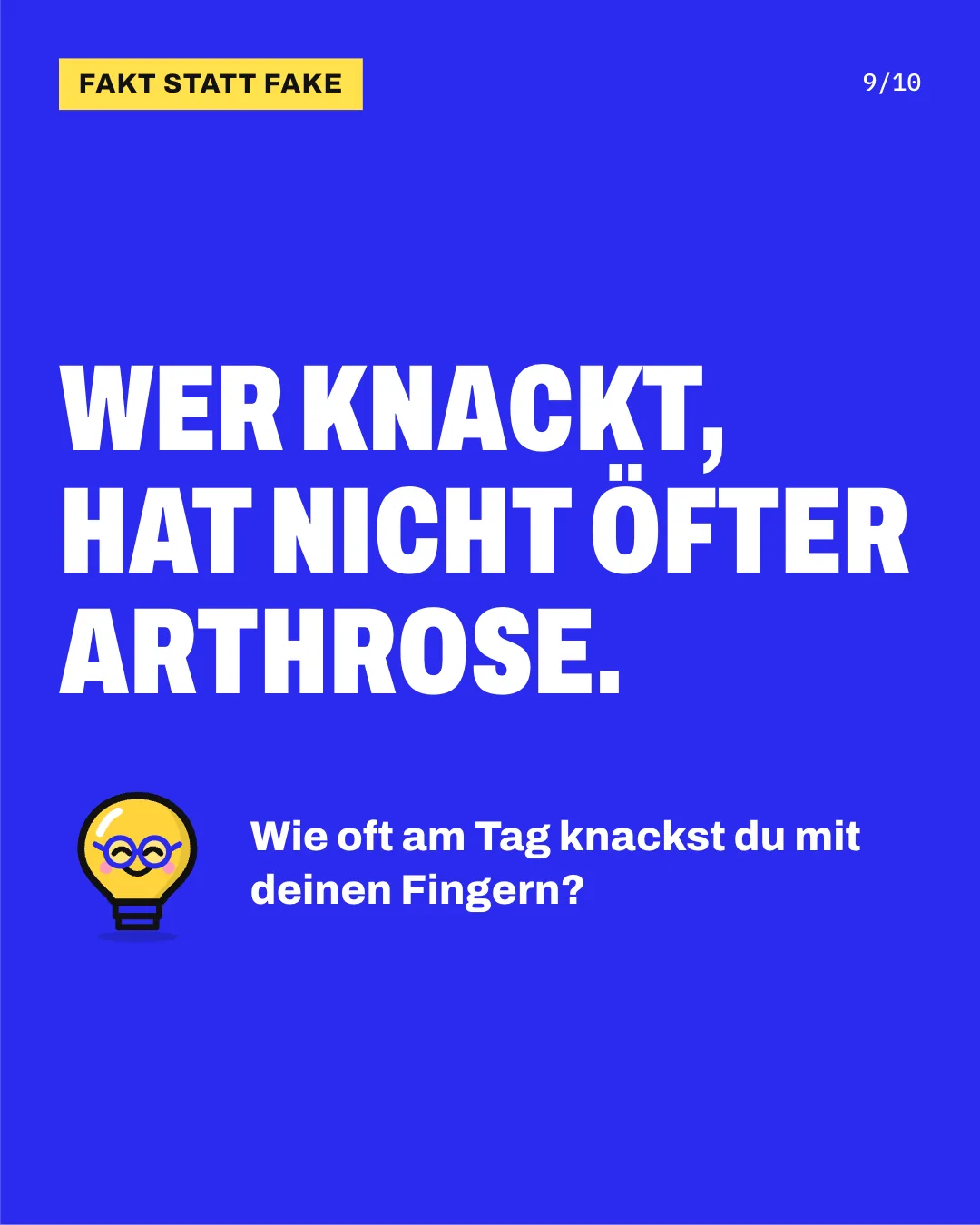 Slide 9: Wer knackt, hat nicht öfter Arthrose. Wie oft am Tag knackst du mit deinen Fingern?