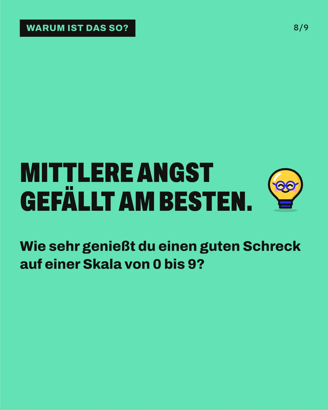 Slide 8: Mittlere Angst gefällt am besten. Wie sehr genießt du einen guten Schreck auf einer Skala von 0 bis 9?