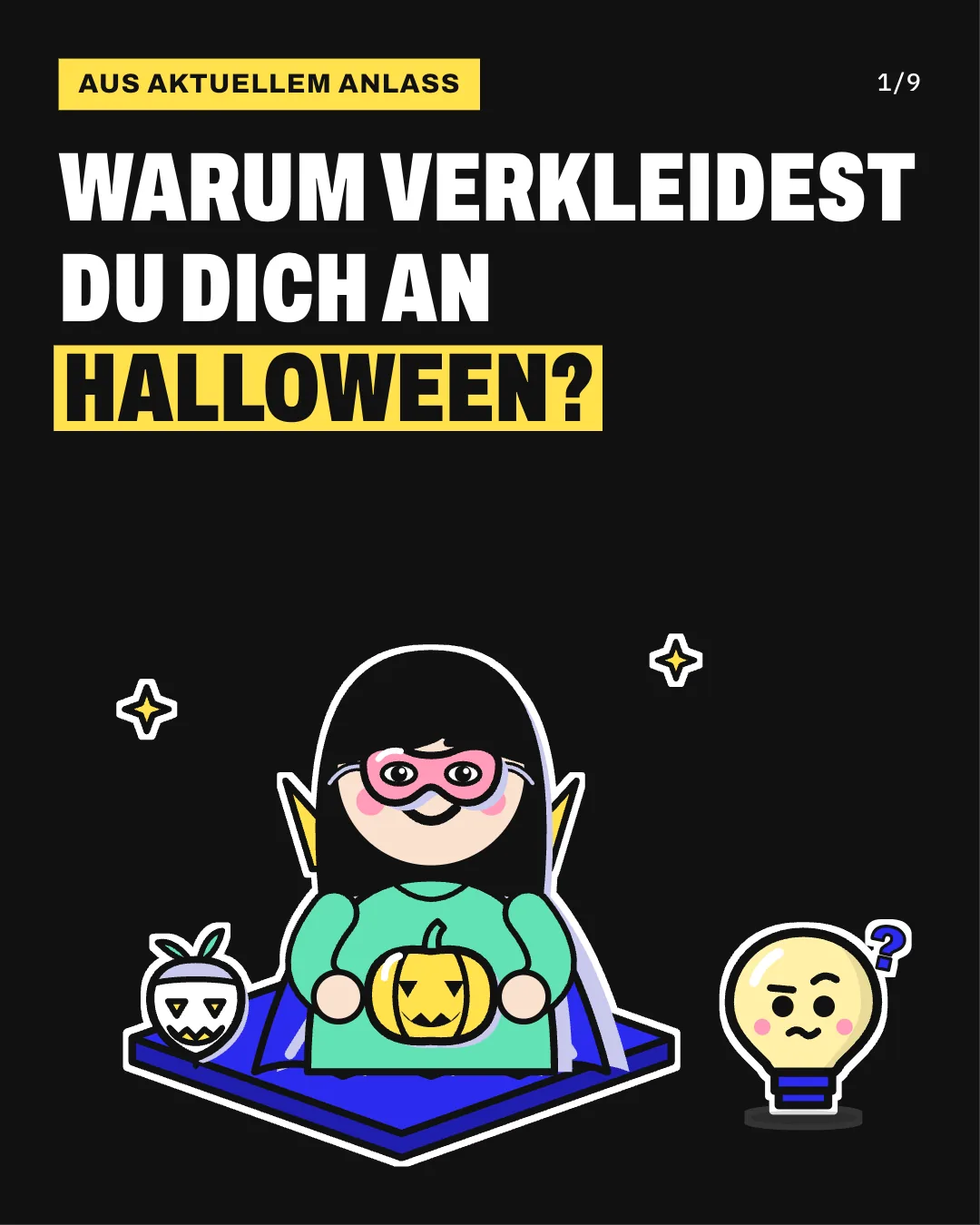 Warum verkleidest du dich an Halloween?