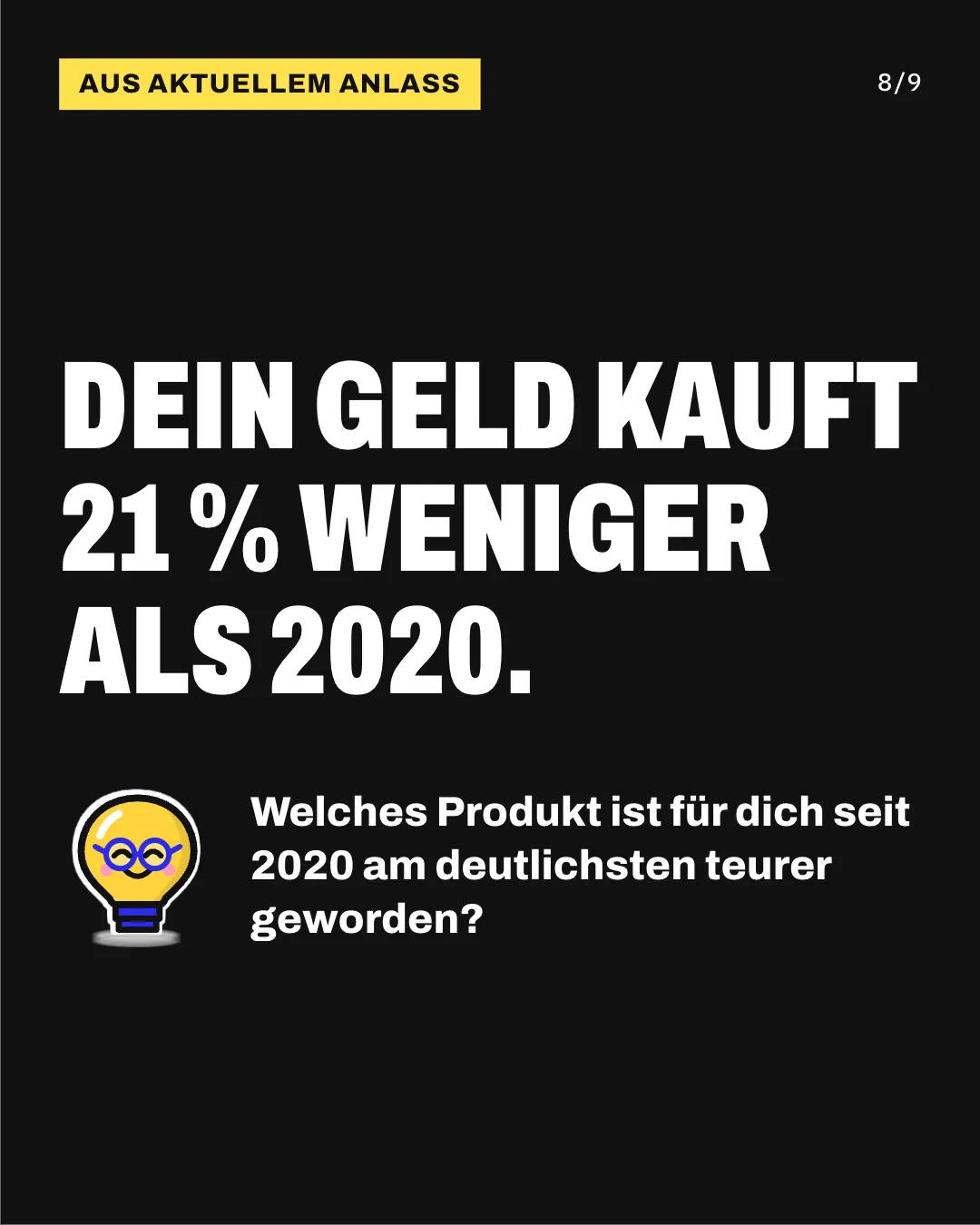 Slide 8: Dein Geld kauft 21 % weniger als 2020. Welches Produkt ist für dich seit 2020 am deutlichsten teurer geworden?