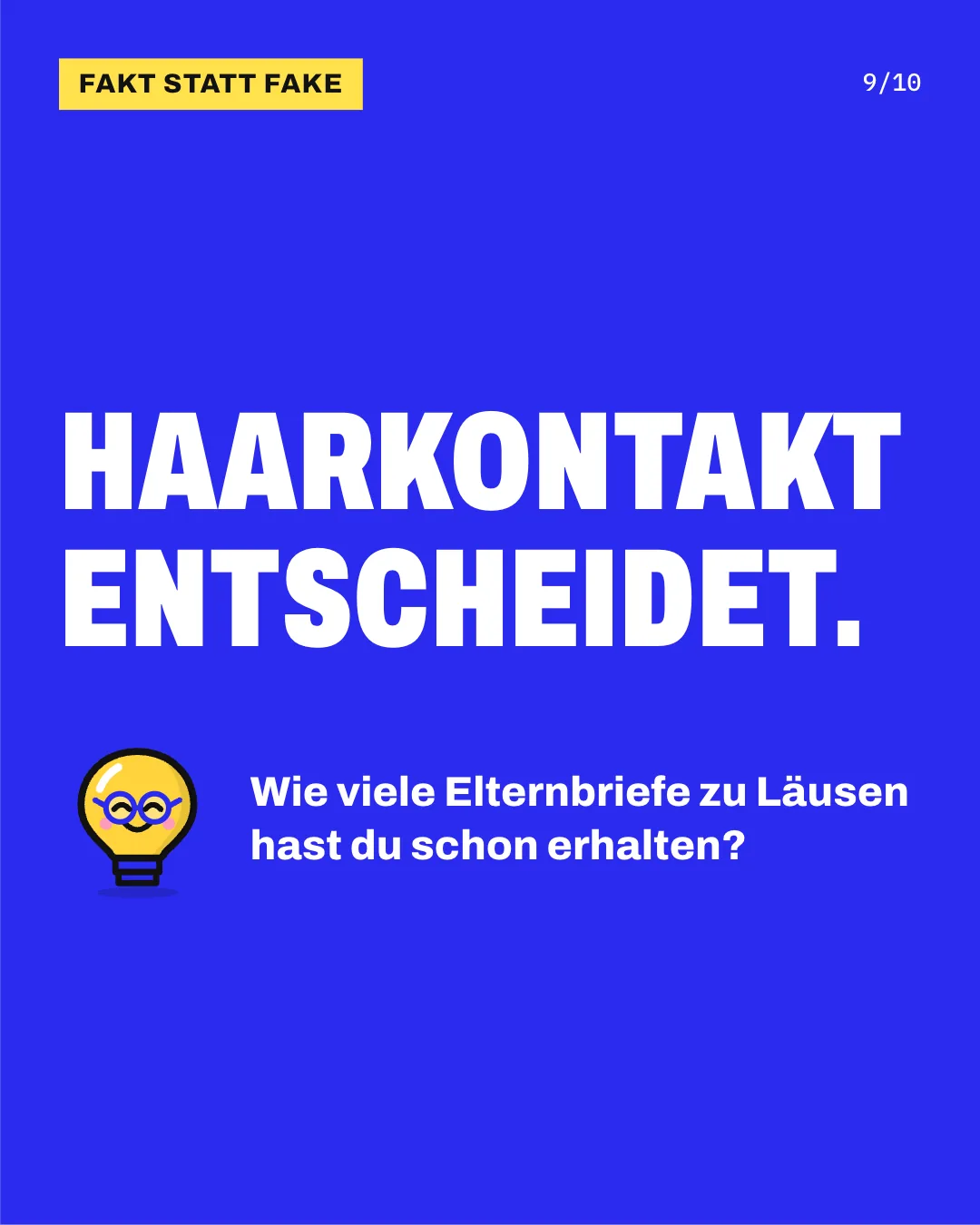 Slide 9: Haarkontakt entscheidet. Wie viele Elternbriefe zu Läusen hast du schon erhalten?