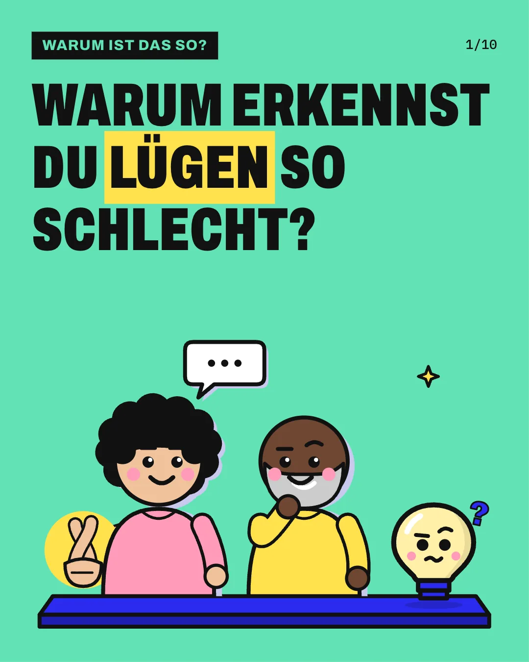 Warum erkennst du Lügen so schlecht?