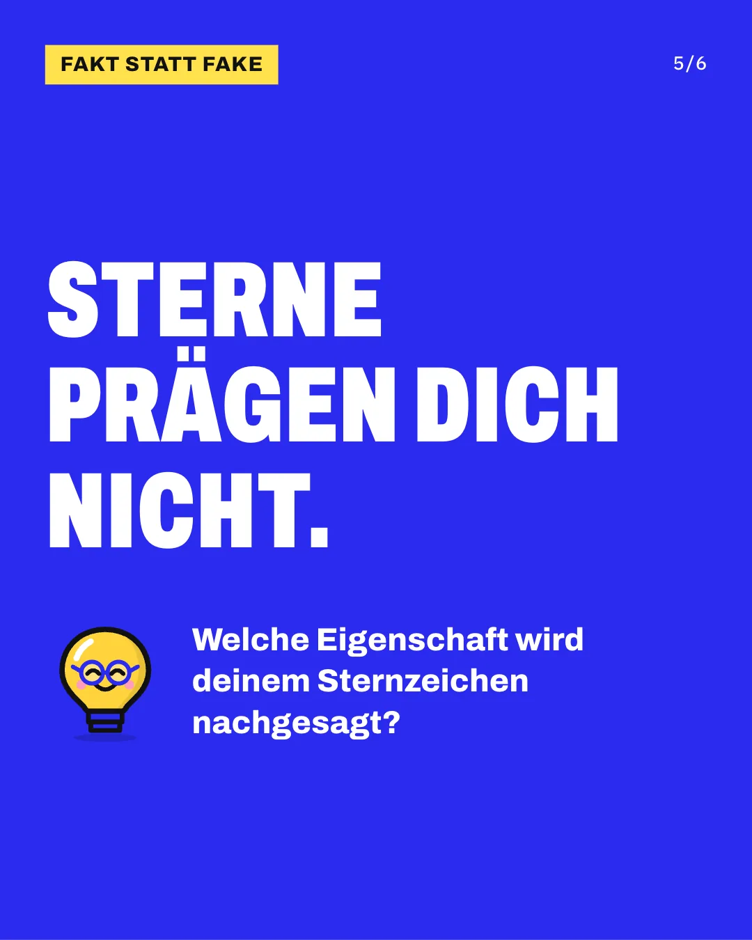 Slide 5: Sterne prägen dich nicht. Welche Eigenschaft wird deinem Sternzeichen nachgesagt?