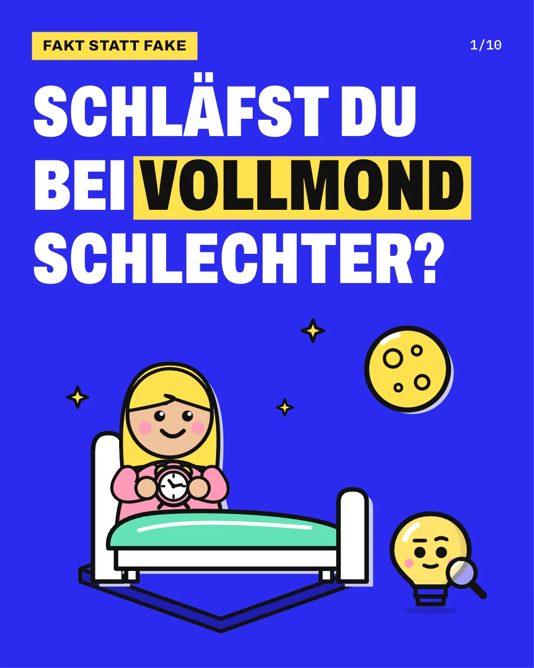 Slide 1: Schläfst du bei Vollmond schlechter? Eine Person mit langem blondem Haar und rosa Schlafanzug sitzt nachts im Bett, die mintfarbene Decke über den Beinen, hält einen Wecker in beiden Händen und schaut neugierig zum Vollmond; daneben steht Kopfi klein mit Lupe.