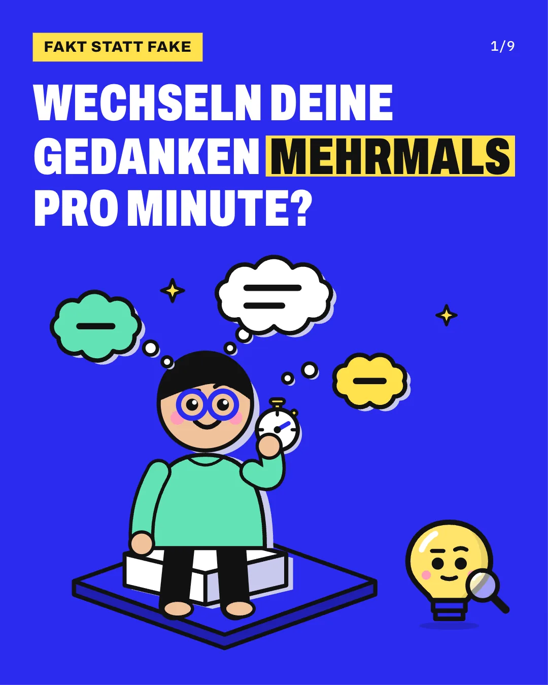 Wechseln deine Gedanken mehrmals pro Minute?