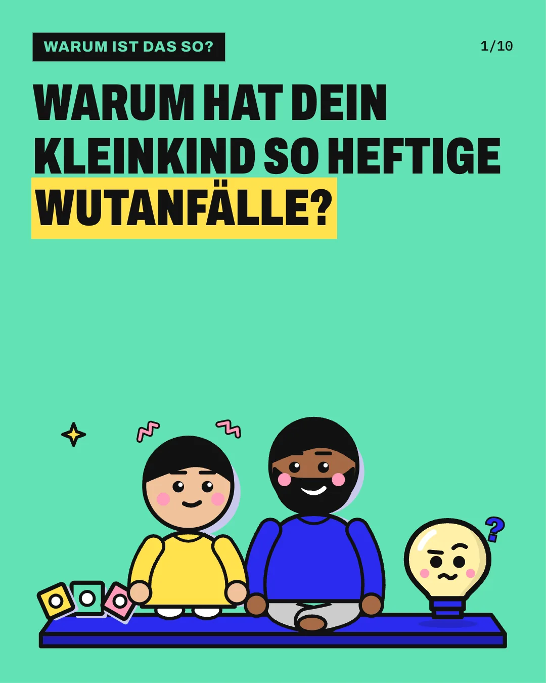 Warum hat dein Kleinkind so heftige Wutanfälle?